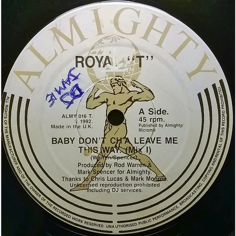 Royal T - Baby Don't Ch'a Leave Me This Way