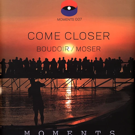 Boudoir / Moser - Come Closer