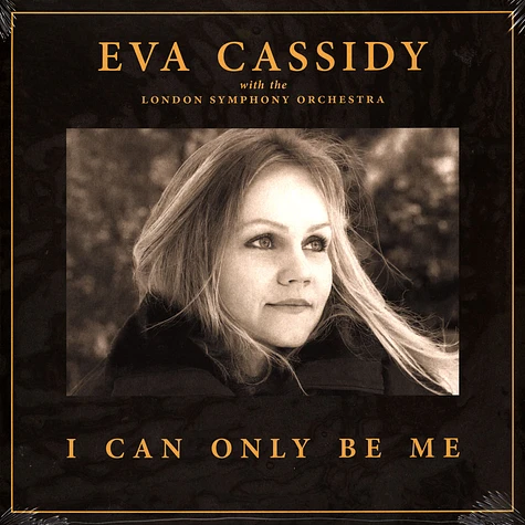Eva Cassidy With The London Symphony Orchestra - I Can Only Be Me 140g Black Vinyl Edition