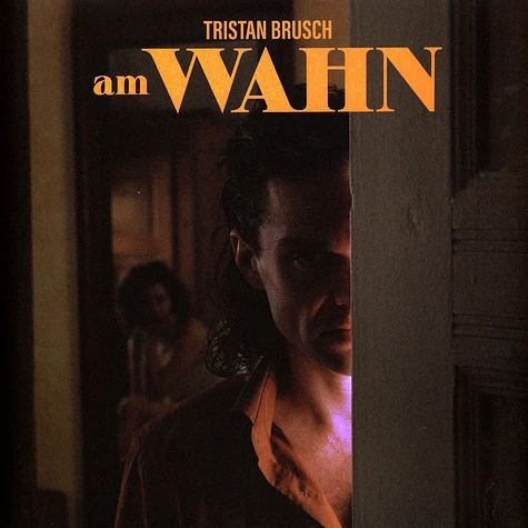 Tristan Brusch - Am Wahn