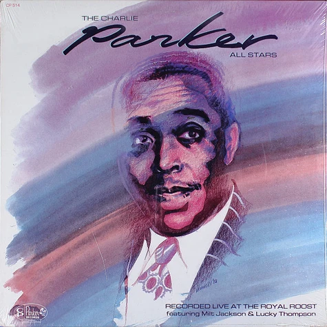 The Charlie Parker All-Stars - Live At The Royal Roost The Charlie Parker All-Stars - Live At The Royal Roost