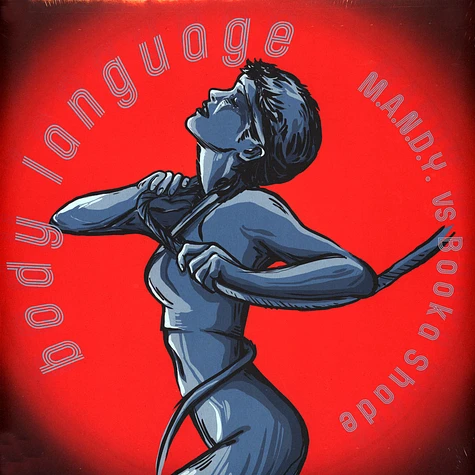 M.A.N.D.Y. vs Booka Shade - Body Language Remixes