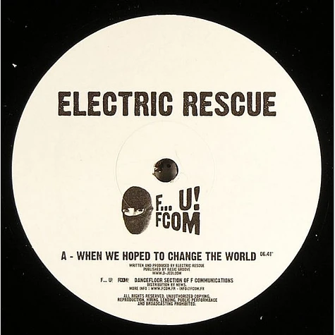 Electric Rescue / Winds - When We Hoped To Change The World / Flavor
