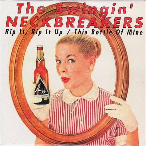 The Swingin' Neckbreakers - Rip It, Rip It Up / This Bottle Of Mine