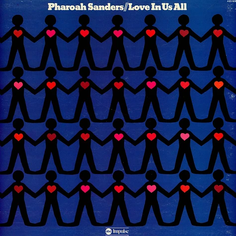 Pharoah Sanders - Love In Us All