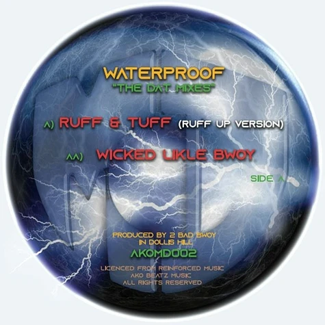 Waterproof - Ruff & Tuff / Wicked Lickle Bwoy