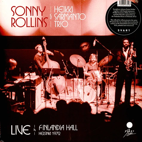 Sonny Rollins With Heikki Sarmanto Trio - Live At Finlandia Hall Helsinki 1972 Black Vinyl Edition