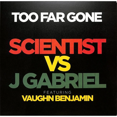 Scientist Vs J Gabriel - Too Far Gone Feat. Vaughn Benjamin