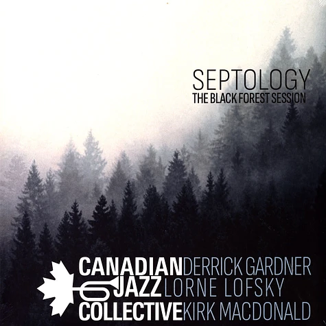 Canadian Jazz Collective - Septology - The Black Forest Session