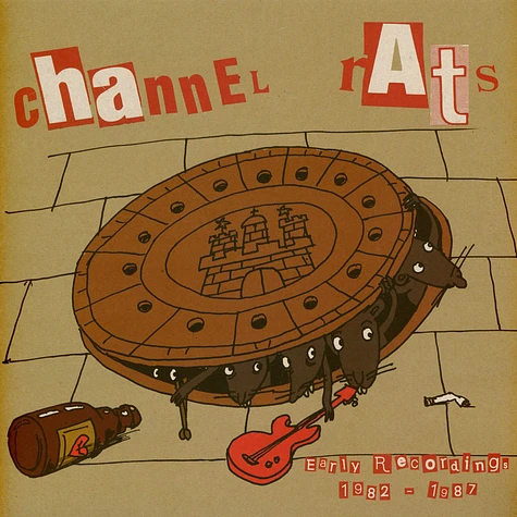 Channel Rats - Early Recordings 1982-1987