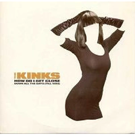The Kinks - How Do I Get Close