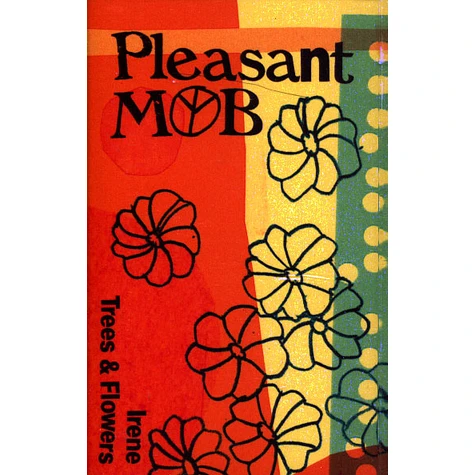 Pleasant Mob - Irene / Trees & Flowers