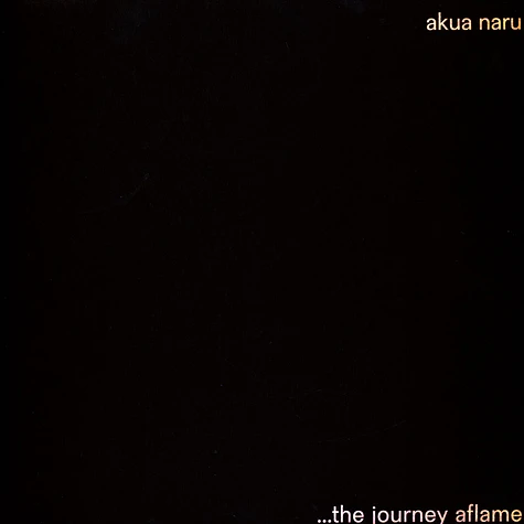 Akua Naru - ..the journey aflame HHV Exclusive Vinyl Edition