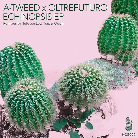 A Tweed - Echinopsis EP
