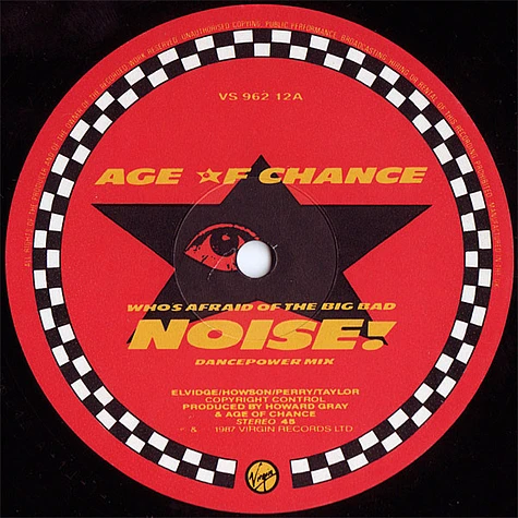 Age Of Chance - Who's Afraid Of The Big Bad Noise? (Dance Power Mix)