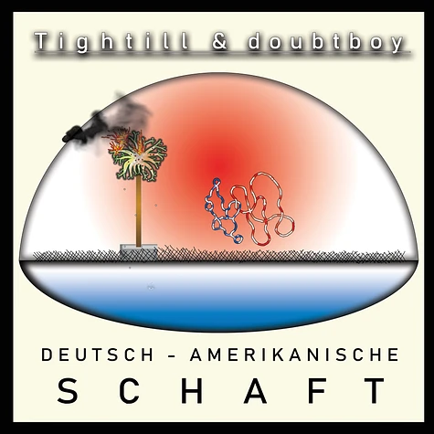 Tightill & Doubtboy - Deutsch-Amerikanische Schaft