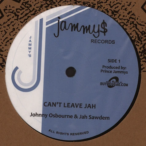 Johnny Osbourne & Jah Sawdem / Natural Vibes & Papa Tullo - Can't Leave Jah / Be Wise