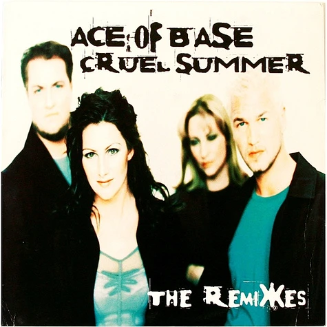 Ace Of Base - Cruel Summer (The Remixes)