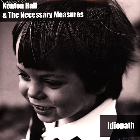 Kenton Hall & The Necessary Measures - Idiopath