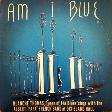 Blanche Thomas, "Papa" French And His New Orleans Jazz Band - Am I Blue