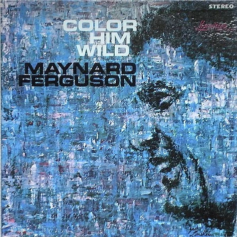 Maynard Ferguson - Color Him Wild