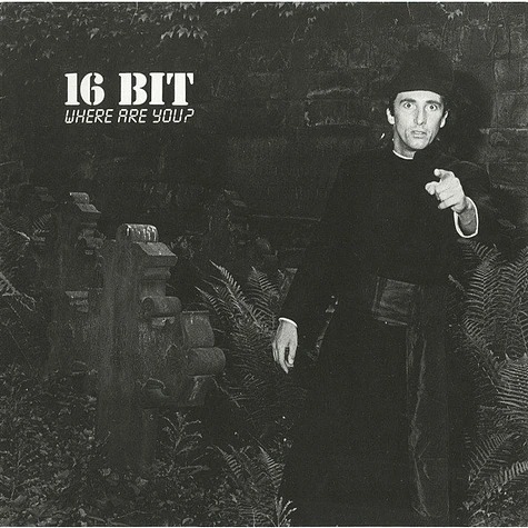 16 Bit - Where Are You?