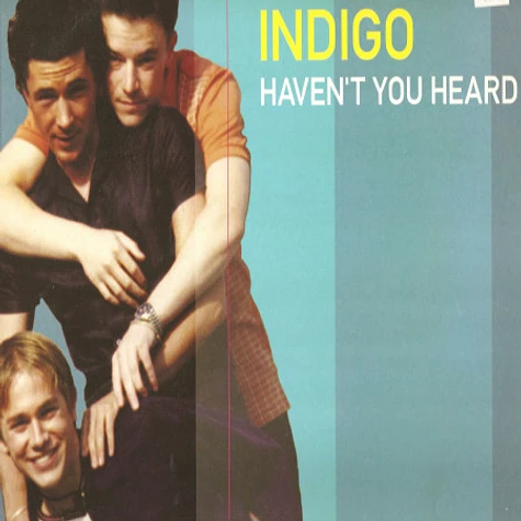 Indigo - Haven't You Heard
