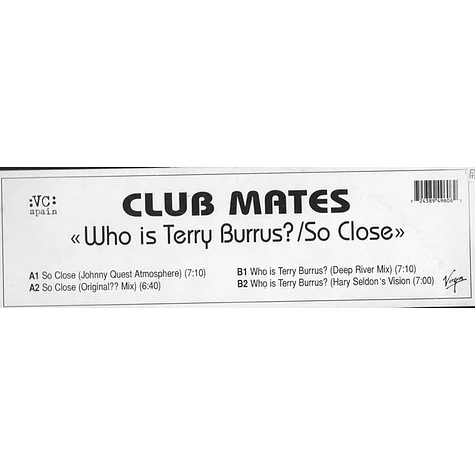 Club Mates - Who Is Terry Burrus? / So Close