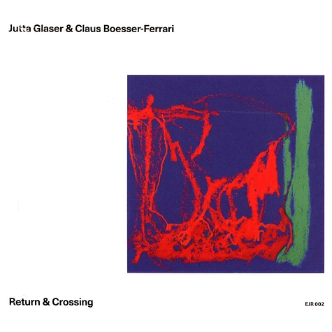 Jutta Glaser & Claus Boesser-Ferrari - Return & Crossing