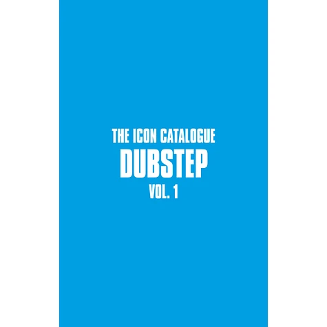 The Icon Catalogue - Dubstep Volume 1