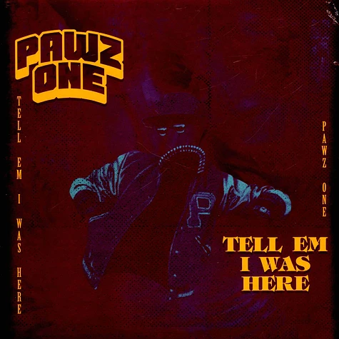 Pawz One - Tell Em I Was Here