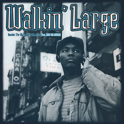 Walkin' Large - Reachin' (For My People) / When I Flow Feat. Jeru The Damaja