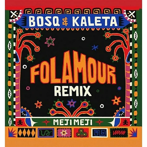Bosq & Kaleta - Meji Meji (Folamour Remix)