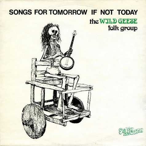 The Wild Geese Folk Group - Songs For Tomorrow If Not Today