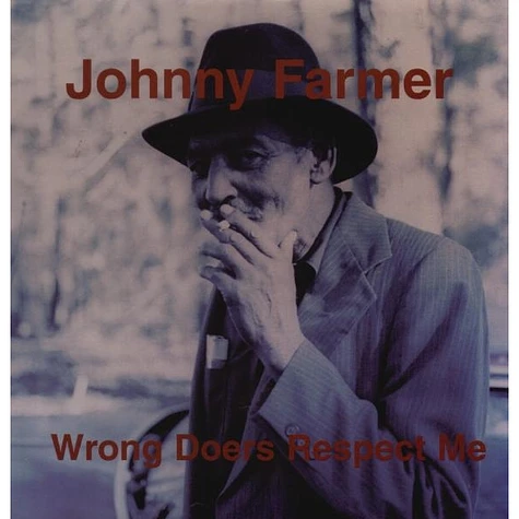 Johnny Farmer - Wrong Doers Respect Me