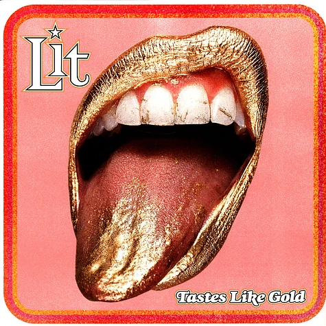 Lit - Tastes Like Gold