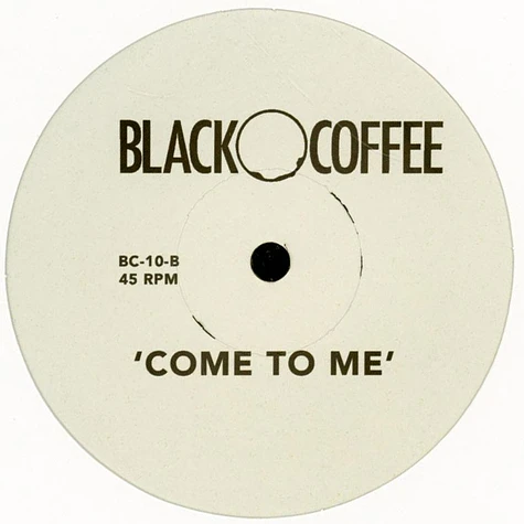 Black Coffee - Turn Me On / Come To Me