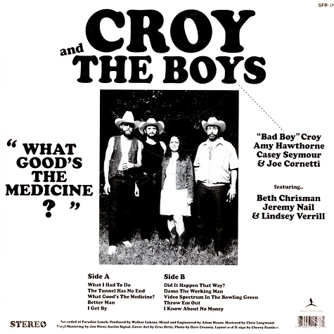 Croy & The Boys - What Good's The Medicine?