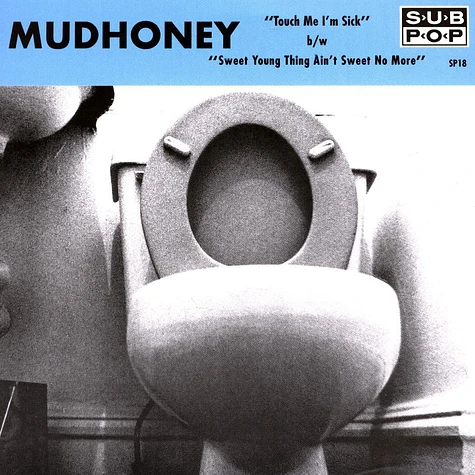 Mudhoney - Touch Me I'm Sick