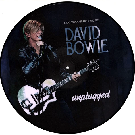 David Bowie - Unplugged Radio Broadcast Picture Disc Edition