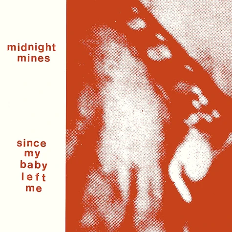 Midnight Mines - Since My Baby Left Me
