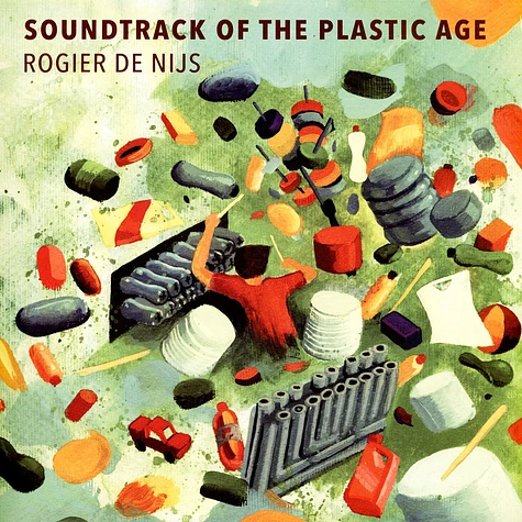Rogier De Nijs - Soundtrack Of The Plastic Age