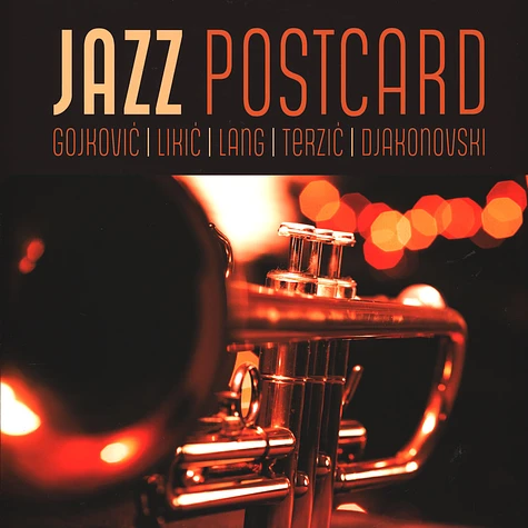 Gojkovic, Likic, Lang, Terzic, DJakonovski - Jazz Postcard