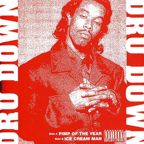 Dru Down: Pimp Of The Year/Ice Cream Man: Vinyl Dru Down: Pimp Of The Year/Ice Cream Man: Vinyl