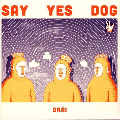 Say Yes Dog - Dräi