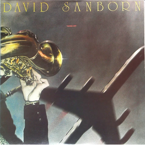 David Sanborn - Taking Off