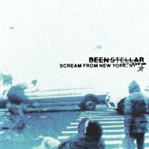 Been Stellar - Scream From New York. NY