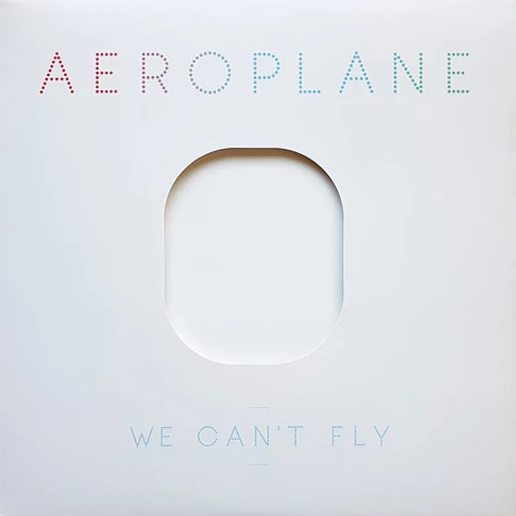 Aeroplane - We Can't Fly