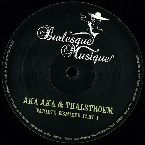 Aka Aka & Thalstroem - Varieté Remixed Part 1