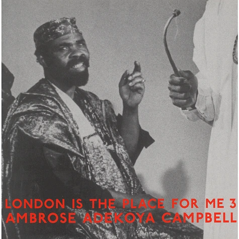 London Is The Place For Me - Volume 3: Ambrose Adekoya Campbell